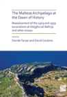 Image for The Maltese Archipelago at the Dawn of History : Reassessment of the 1909 and 1959 Excavations at Qlejgha tal-Bahrija and Other Essays