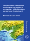 Image for Las relaciones comerciales maritimas entre Andalucia occidental y el Mediterraneo central en el II milenio a.C.
