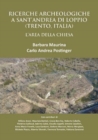 Image for Ricerche archeologiche a Sant&#39;Andrea di Loppio (Trento, Italia)  : l&#39;area della Chiesa
