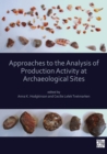 Image for Approaches to the Analysis of Production Activity at Archaeological Sites