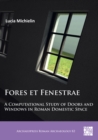 Image for Fores et fenestrae: a computational study of doors and windows in Roman domestic space