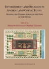 Image for Environment and religion in ancient and coptic Egypt  : sensing the cosmos through the eyes of the divine