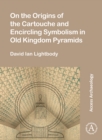 Image for On the origins of the cartouche and encircling symbolism in Old Kingdom pyramids