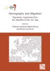 Image for Demography and migration: population trajectories from the Neolithic to the Iron Age : proceedings of the XVIII UISPP World Congress (4-9 June 2018, Paris, France). (Sessions XXII-2 and XXIV-8) : Volume 5,