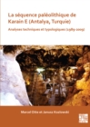 Image for La sequence paleolithique de Karain E (Antalya, Turquie) : Analyses techniques et typologiques (1989-2009)
