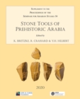 Image for Stone Tools of Prehistoric Arabia: Papers from the Special Session of the Seminar for Arabian Studies held on 21 July 2019