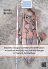 Image for Bioarchaeology and Dietary Reconstruction across Late Antiquity and the Middle Ages in Tuscany, Central Italy