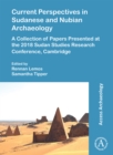 Image for Current Perspectives in Sudanese and Nubian Archaeology