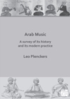 Image for Arab music  : a survey of its history and its modern practice
