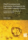 Image for Flint Procurement and Exploitation Strategies in the Late Lower Paleolithic Levant