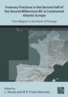 Image for Funerary practices in the second half of the second millennium BC in continental Atlantic Europe  : from Belgium to the north of Portugal