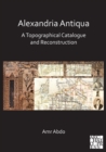 Image for Alexandria antiqua  : a topographical catalogue and reconstruction