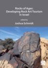Image for Rocks of ages  : developing rock art tourism in Israel