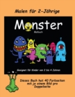 Image for Malen fur 2-Jahrige : Ein extra grosses Malbuch mit sussen Monsterzeichnungen fur Kleinkinder und Kinder von 2 bis 4 Jahren. Dieses Buch hat 40 Farbseiten mit je einem Bild pro Doppelseite