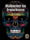 Image for Malbuch fur Erwachsene (Tag der Toten) : Ein erwachsenes Malbuch mit 50 Tagen Totenschadel: 50 Schadel zum Ausmalen mit dekorativen Elementen