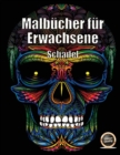 Image for Malbucher fur Erwachsene (Schadel) : Ein erwachsenes Malbuch mit 50 Tagen Totenschadel: 50 Schadel zum Ausmalen mit dekorativen Elementen