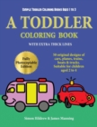 Image for Simple Toddler Coloring Books Ages 1 to 3 : A toddler coloring book with extra thick lines: 50 original designs of cars, planes, trains, boats, and trucks (suitable for children aged 2 to 4)