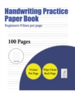 Image for Handwriting Practice Paper Book (Beginners 9 lines per page) : A handwriting and cursive writing book with 100 pages of extra large 8.5 by 11.0 inch writing practise pages. This book has guidelines fo