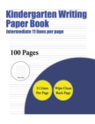 Image for Kindergarten Writing Paper Book (Intermediate 11 lines per page) : A handwriting and cursive writing book with 100 pages of extra large 8.5 by 11.0 inch writing practise pages. This book has guideline