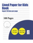 Image for Lined Paper for Kids Book (Highly advanced 18 lines per page) : A handwriting and cursive writing book with 100 pages of extra large 8.5 by 11.0 inch writing practise pages. This book has guidelines f