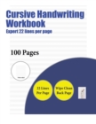 Image for Cursive Handwriting Workbook (Expert 22 lines per page) : A handwriting and cursive writing book with 100 pages of extra large 8.5 by 11.0 inch writing practise pages. This book has guidelines for pra