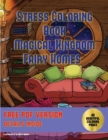 Image for Stress Coloring Book (Magical Kingdom - Fairy Homes) : Stress coloring book: 40 fairy kingdom pictures to color