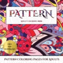 Image for Pattern Coloring Pages for Adults : Advanced coloring (colouring) books for adults with 30 coloring pages: Pattern (Adult colouring (coloring) books)