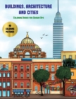 Image for Coloring Books for Grown Ups (Buildings, Architecture and Cities) : Advanced coloring (colouring) books for adults with 48 coloring pages: Buildings, Architecture &amp; Cities (Adult colouring (coloring) 