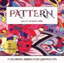 Image for Coloring Books for Grown Ups (Pattern) : Advanced coloring (colouring) books for adults with 30 coloring pages: Pattern (Adult colouring (coloring) books)