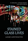 Image for Stained Glass Lives : A Collection of Flash Fiction Short Stories