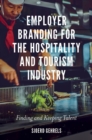 Image for Employer branding for the hospitality and tourism industry  : finding and keeping talent