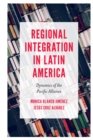 Image for Regional integration in Latin America: dynamics of the Pacific Alliance