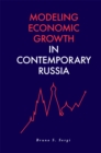 Image for Modeling economic growth in contemporary Russia