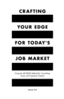 Image for Crafting your edge for today&#39;s job market  : using the BE-EDGE method for consulting cases and capstone projects