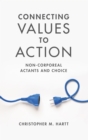 Image for Connecting values to action: non-corporeal actants and choice