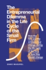 Image for The entrepreneurial dilemma in the life cycle of the small firm: how the firm and the entrepreneur change during the life cycle of the firm, or how they should change