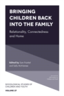 Image for Bringing children back into the family: relationality, connectedness and home