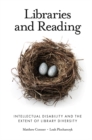 Image for Libraries and reading  : intellectual disability and the extent of library diversity