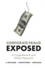 Image for Corporate fraud exposed  : a comprehensive and holistic approach