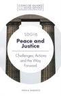 Image for SDG16 - peace and justice  : challenges, actions and the way forward