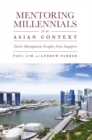Image for Mentoring millennials in an Asian context  : talent management insights from Singapore