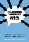 Image for Coaching winning sales teams  : insights from the world of sport and business