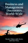 Image for Business and management doctorates world-wide  : developing the next generation