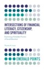 Image for Intersections of Financial Literacy, Citizenship, and Spirituality: Examining a Forbidden Frontier of Social Education