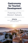 Image for Gastronomy for tourism development  : potential of the Western Balkans