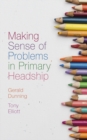 Image for Making sense of problems in primary headship