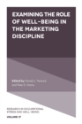 Image for Examining the Role of Well Being in the Marketing Discipline