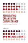 Image for Accelerating organisation culture change  : innovation through digital tools