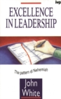 Image for Excellence in Leadership: The Pattern of Nehemiah