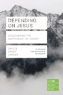 Image for Depending on Jesus: discovering the sufficiency of Christ